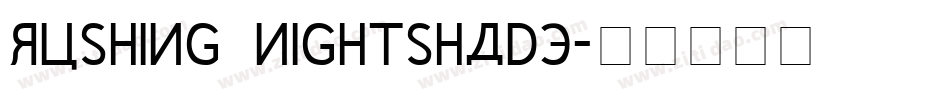 Rushing Nightshade字体转换